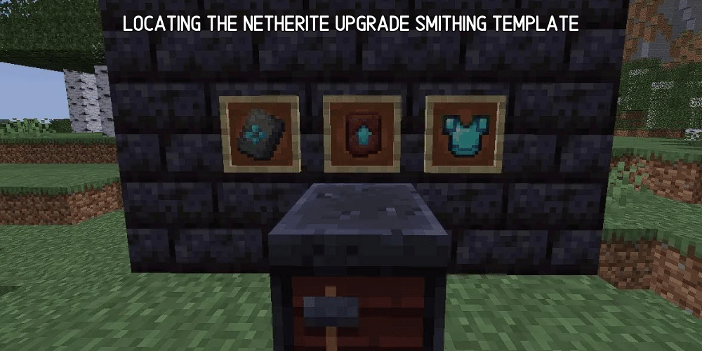 Locating The Netherite Upgrade Smithing Template
